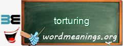 WordMeaning blackboard for torturing